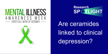 October 3-10 is Mental Illness Awareness Week! To help raise awareness and fight the stigma associated with mental illness we want to share some exciting research. Dive into this research spotlight to find out how ceramides are linked to clinical depression and how future treatments could take advantage of this link.