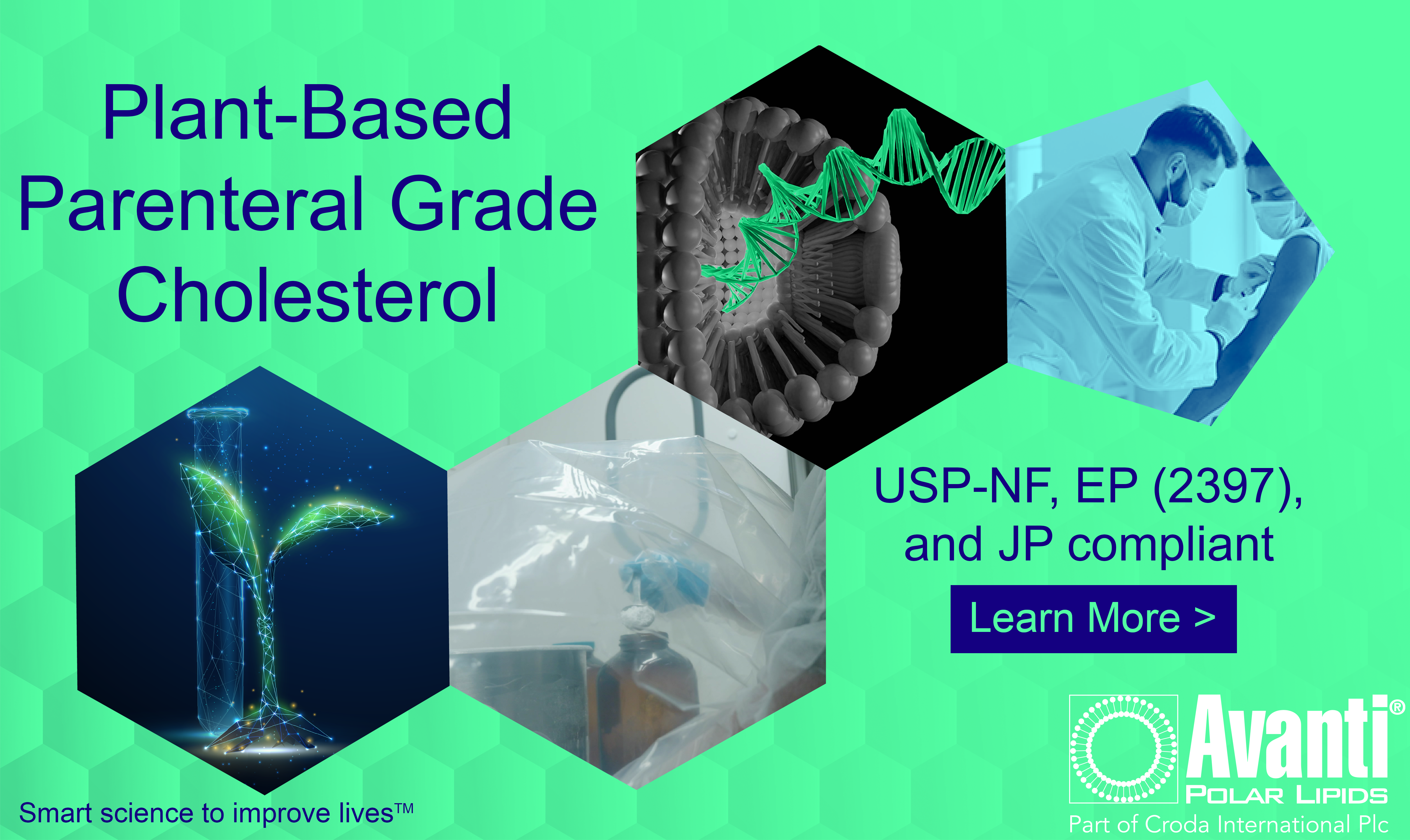 Avanti’s new parenteral grade cholesterol is USP-NF, EP (2397), and JP compliant. Plant-based cholesterol provides a high-purity alternative to traditional egg- and animal-based cholesterol and is available for research and development work as well as parental applications.